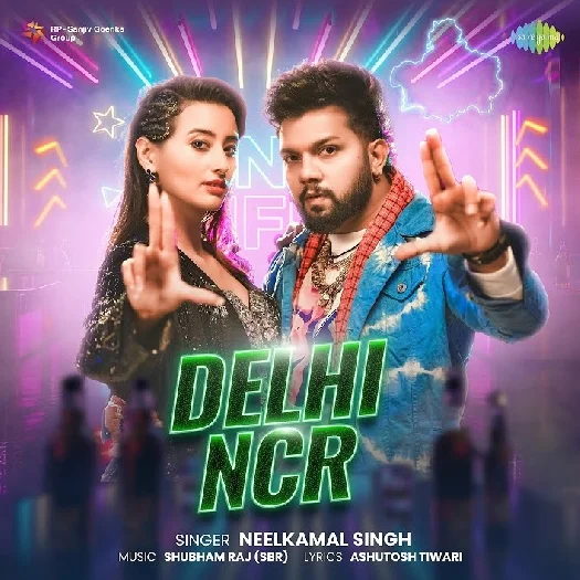 Delhi NCR (Neelkamal Singh) 2026 Mp3 Song