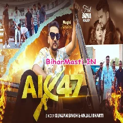 AK 47 (Gunjan Singh, Anjali Bharti)